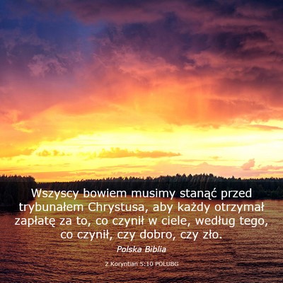 Picture 03 - 2 Koryntian 5:10 POLUBG - Wszyscy bowiem musimy stanąć przed trybunałem - Bible Verse Picture