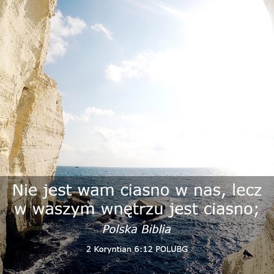 Picture 03 - 2 Koryntian 6:12 POLUBG - Nie jest wam ciasno w nas, lecz w waszym wnętrzu - Bible Verse Picture