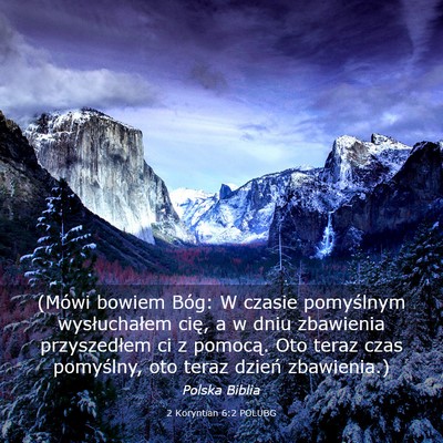 Picture 03 - 2 Koryntian 6:2 POLUBG - (Mówi bowiem Bóg: W czasie pomyślnym - Bible Verse Picture