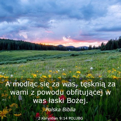Picture 03 - 2 Koryntian 9:14 POLUBG - A modląc się za was, tęsknią za wami z powodu - Bible Verse Picture