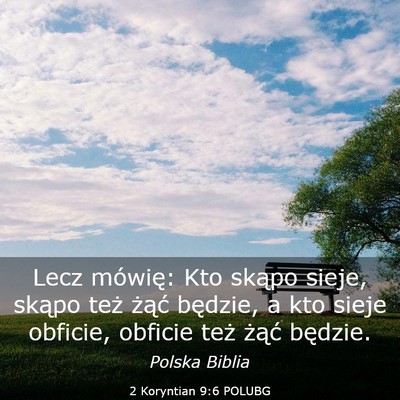Picture 03 - 2 Koryntian 9:6 POLUBG - Lecz mówię: Kto skąpo sieje, skąpo też - Bible Verse Picture