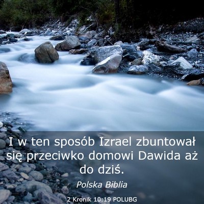 Picture 03 - 2 Kronik 10:19 POLUBG - I w ten sposób Izrael zbuntował się przeciwko - Bible Verse Picture