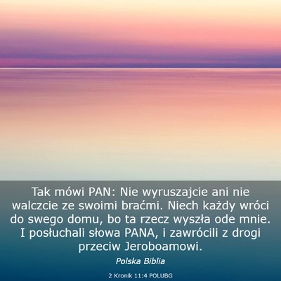 Picture 03 - 2 Kronik 11:4 POLUBG - Tak mówi PAN: Nie wyruszajcie ani nie walczcie - Bible Verse Picture