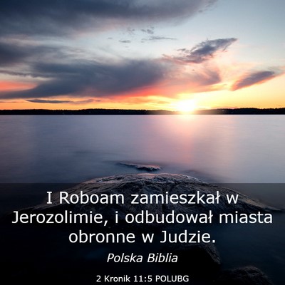 Picture 03 - 2 Kronik 11:5 POLUBG - I Roboam zamieszkał w Jerozolimie, i odbudował - Bible Verse Picture