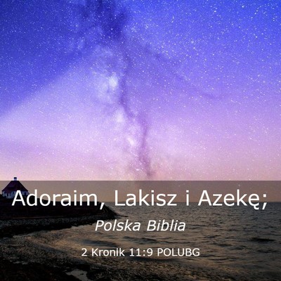Picture 03 - 2 Kronik 11:9 POLUBG - Adoraim, Lakisz i - Bible Verse Picture