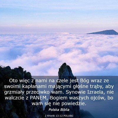 Picture 03 - 2 Kronik 13:12 POLUBG - Oto więc z nami na czele jest Bóg wraz ze - Bible Verse Picture