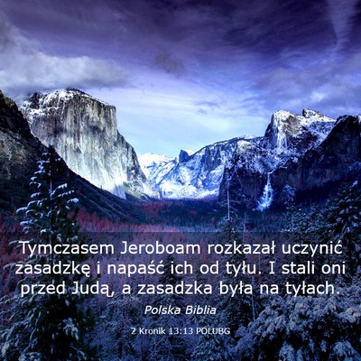 Picture 03 - 2 Kronik 13:13 POLUBG - Tymczasem Jeroboam rozkazał uczynić zasadzkę i - Bible Verse Picture