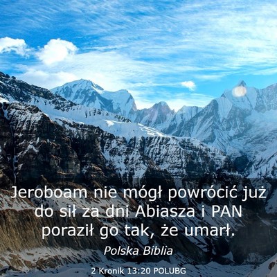 Picture 03 - 2 Kronik 13:20 POLUBG - Jeroboam nie mógł powrócić już do sił za - Bible Verse Picture