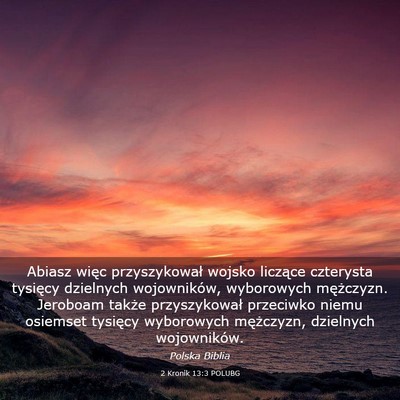 Picture 03 - 2 Kronik 13:3 POLUBG - Abiasz więc przyszykował wojsko liczące - Bible Verse Picture