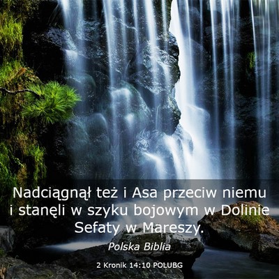 Picture 03 - 2 Kronik 14:10 POLUBG - Nadciągnął też i Asa przeciw niemu i stanęli - Bible Verse Picture