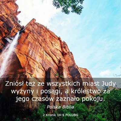 Picture 03 - 2 Kronik 14:5 POLUBG - Zniósł też ze wszystkich miast Judy wyżyny i - Bible Verse Picture