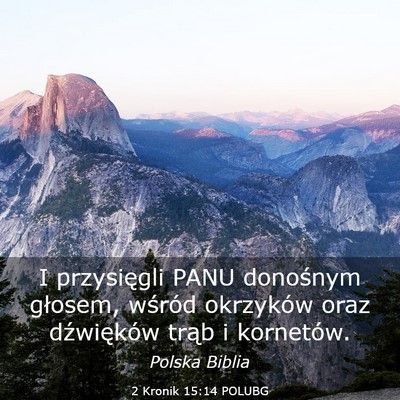 Picture 03 - 2 Kronik 15:14 POLUBG - I przysięgli PANU donośnym głosem, wśród - Bible Verse Picture