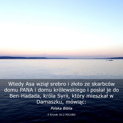 Picture 03 - 2 Kronik 16:2 POLUBG - Wtedy Asa wziął srebro i złoto ze skarbców - Bible Verse Picture