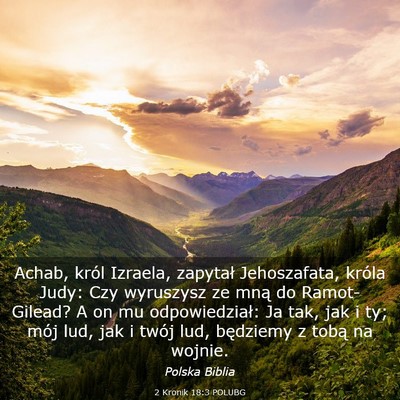 Picture 03 - 2 Kronik 18:3 POLUBG - Achab, król Izraela, zapytał Jehoszafata, - Bible Verse Picture