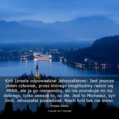 Picture 03 - 2 Kronik 18:7 POLUBG - Król Izraela odpowiedział Jehoszafatowi: Jest - Bible Verse Picture