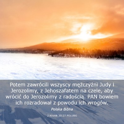 Picture 03 - 2 Kronik 20:27 POLUBG - Potem zawrócili wszyscy mężczyźni Judy i - Bible Verse Picture