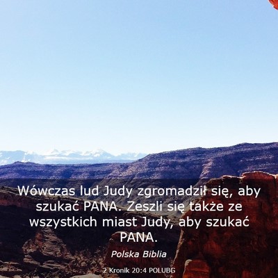 Picture 03 - 2 Kronik 20:4 POLUBG - Wówczas lud Judy zgromadził się, aby szukać - Bible Verse Picture