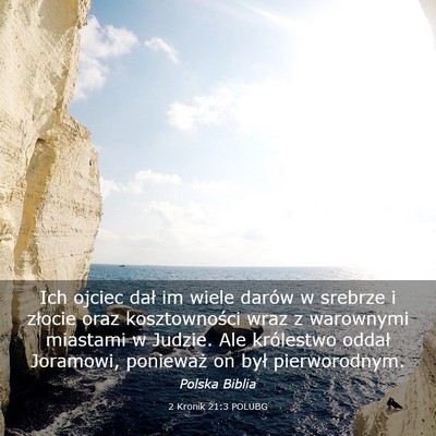 Picture 03 - 2 Kronik 21:3 POLUBG - Ich ojciec dał im wiele darów w srebrze i - Bible Verse Picture