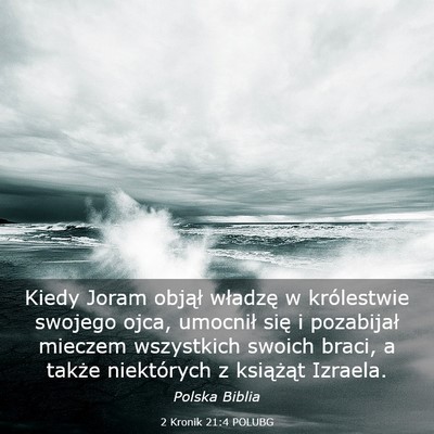 Picture 03 - 2 Kronik 21:4 POLUBG - Kiedy Joram objął władzę w królestwie - Bible Verse Picture