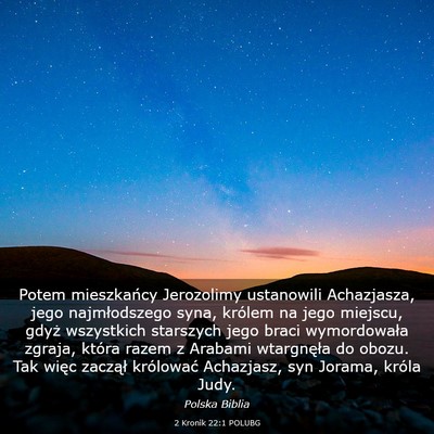 Picture 03 - 2 Kronik 22:1 POLUBG - Potem mieszkańcy Jerozolimy ustanowili - Bible Verse Picture