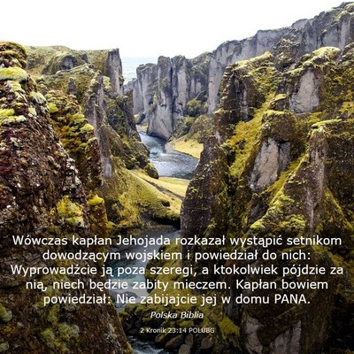 Picture 03 - 2 Kronik 23:14 POLUBG - Wówczas kapłan Jehojada rozkazał wystąpić - Bible Verse Picture