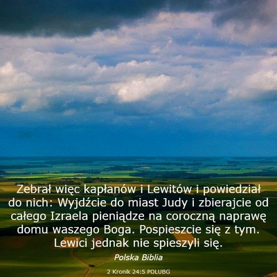 Picture 03 - 2 Kronik 24:5 POLUBG - Zebrał więc kapłanów i Lewitów i powiedział - Bible Verse Picture