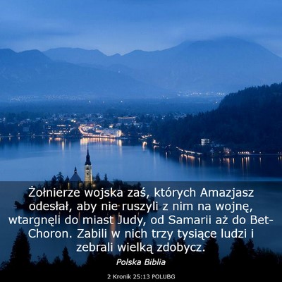 Picture 03 - 2 Kronik 25:13 POLUBG - Żołnierze wojska zaś, których Amazjasz - Bible Verse Picture