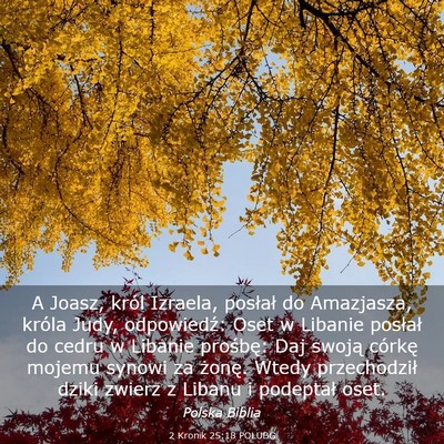 Picture 03 - 2 Kronik 25:18 POLUBG - A Joasz, król Izraela, posłał do Amazjasza, - Bible Verse Picture