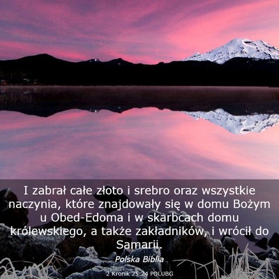 Picture 03 - 2 Kronik 25:24 POLUBG - I zabrał całe złoto i srebro oraz wszystkie - Bible Verse Picture