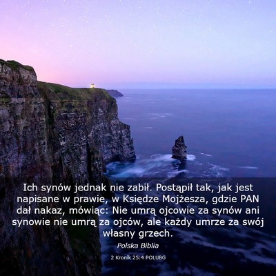 Picture 03 - 2 Kronik 25:4 POLUBG - Ich synów jednak nie zabił. Postąpił tak, jak - Bible Verse Picture