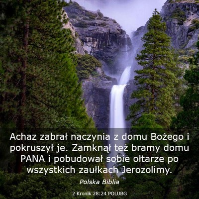 Picture 03 - 2 Kronik 28:24 POLUBG - Achaz zabrał naczynia z domu Bożego i - Bible Verse Picture