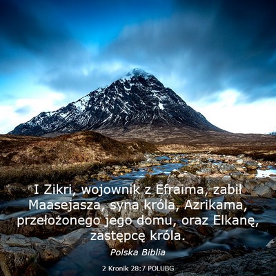 Picture 03 - 2 Kronik 28:7 POLUBG - I Zikri, wojownik z Efraima, zabił Maasejasza, - Bible Verse Picture