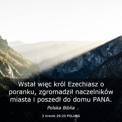 Picture 03 - 2 Kronik 29:20 POLUBG - Wstał więc król Ezechiasz o poranku, - Bible Verse Picture