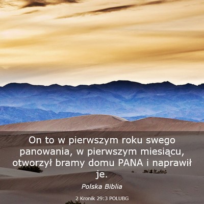 Picture 03 - 2 Kronik 29:3 POLUBG - On to w pierwszym roku swego panowania, w - Bible Verse Picture