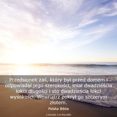 Picture 03 - 2 Kronik 3:4 POLUBG - Przedsionek zaś, który był przed domem i - Bible Verse Picture
