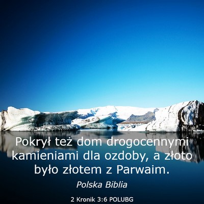 Picture 03 - 2 Kronik 3:6 POLUBG - Pokrył też dom drogocennymi kamieniami dla - Bible Verse Picture