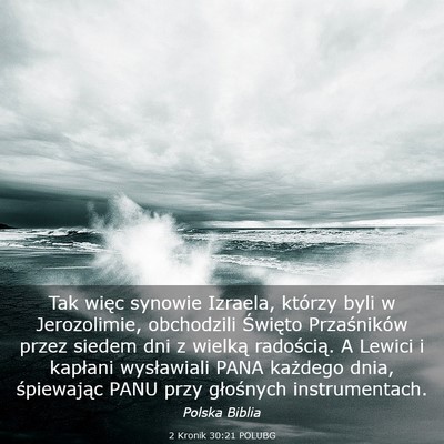 Picture 03 - 2 Kronik 30:21 POLUBG - Tak więc synowie Izraela, którzy byli w - Bible Verse Picture