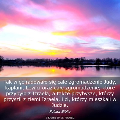 Picture 03 - 2 Kronik 30:25 POLUBG - Tak więc radowało się całe zgromadzenie Judy, - Bible Verse Picture
