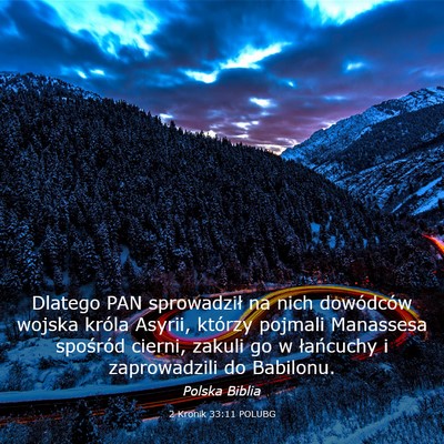 Picture 03 - 2 Kronik 33:11 POLUBG - Dlatego PAN sprowadził na nich dowódców wojska - Bible Verse Picture