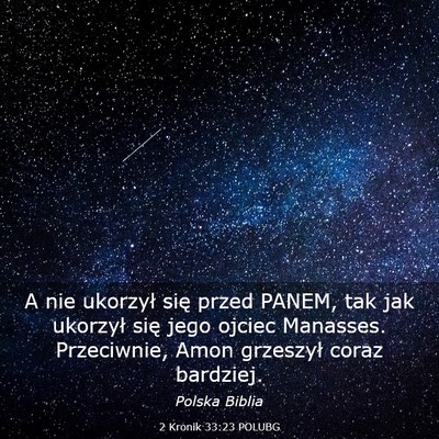 Picture 03 - 2 Kronik 33:23 POLUBG - A nie ukorzył się przed PANEM, tak jak ukorzył - Bible Verse Picture