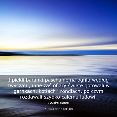 Picture 03 - 2 Kronik 35:13 POLUBG - I piekli baranki paschalne na ogniu według - Bible Verse Picture