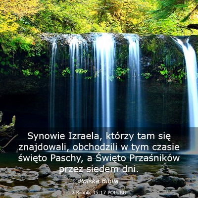 Picture 03 - 2 Kronik 35:17 POLUBG - Synowie Izraela, którzy tam się znajdowali, - Bible Verse Picture