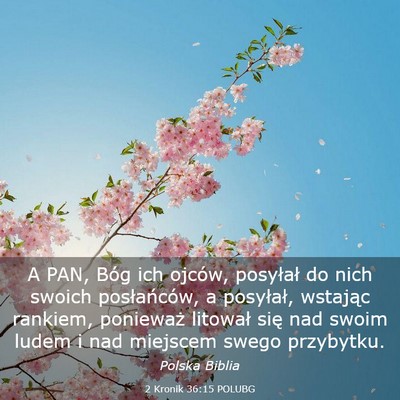 Picture 03 - 2 Kronik 36:15 POLUBG - A PAN, Bóg ich ojców, posyłał do nich swoich - Bible Verse Picture