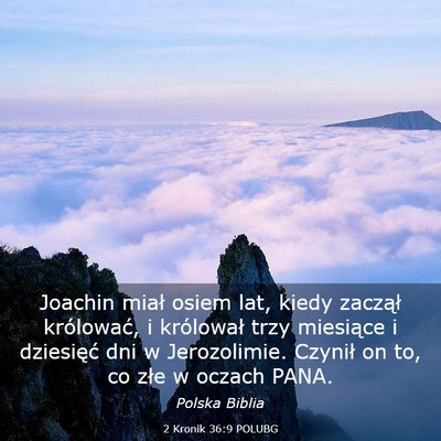 Picture 03 - 2 Kronik 36:9 POLUBG - Joachin miał osiem lat, kiedy zaczął - Bible Verse Picture