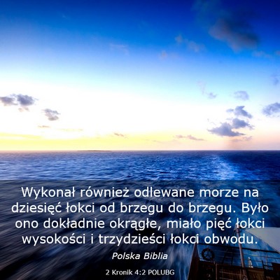 Picture 03 - 2 Kronik 4:2 POLUBG - Wykonał również odlewane morze na dziesięć - Bible Verse Picture