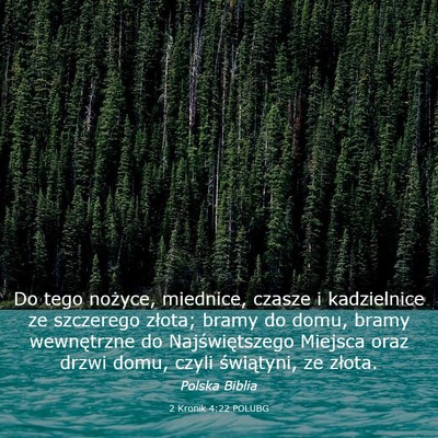 Picture 03 - 2 Kronik 4:22 POLUBG - Do tego nożyce, miednice, czasze i kadzielnice - Bible Verse Picture