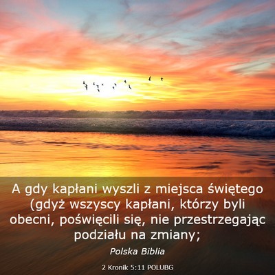 Picture 03 - 2 Kronik 5:11 POLUBG - A gdy kapłani wyszli z miejsca świętego (gdyż - Bible Verse Picture