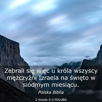 Picture 03 - 2 Kronik 5:3 POLUBG - Zebrali się więc u króla wszyscy mężczyźni - Bible Verse Picture