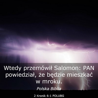 Picture 03 - 2 Kronik 6:1 POLUBG - Wtedy przemówił Salomon: PAN powiedział, że - Bible Verse Picture