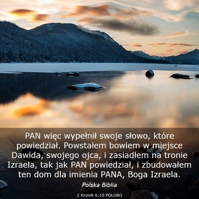 Picture 03 - 2 Kronik 6:10 POLUBG - PAN więc wypełnił swoje słowo, które - Bible Verse Picture